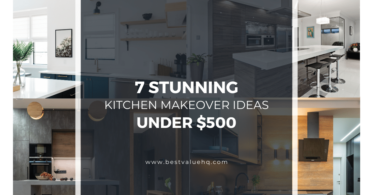 Elevate Your Kitchen on a Dime 7 Stunning Kitchen Makeover Ideas Under $500